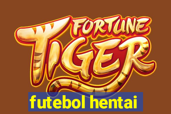 futebol hentai