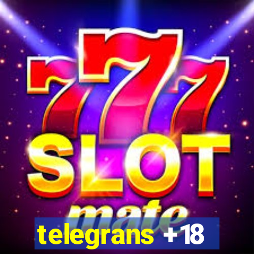 telegrans +18