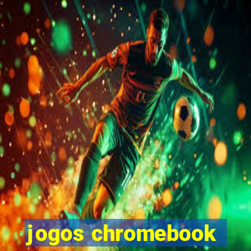 jogos chromebook