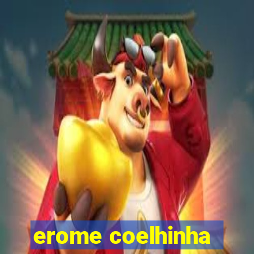 erome coelhinha