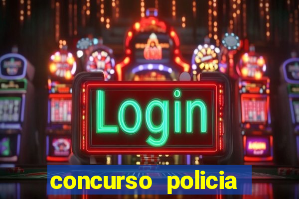 concurso policia civil bahia