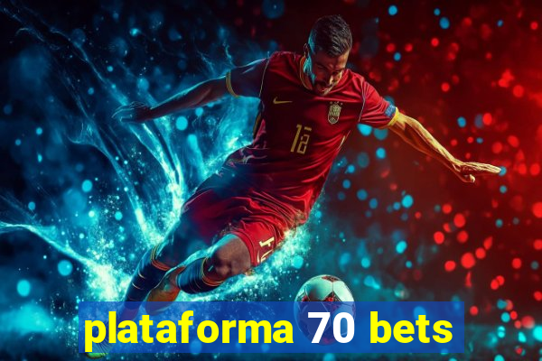 plataforma 70 bets