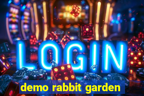 demo rabbit garden