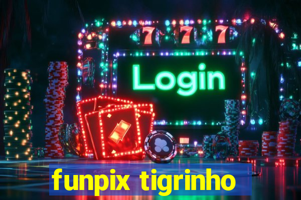 funpix tigrinho