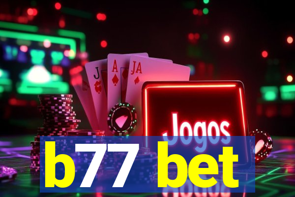 b77 bet