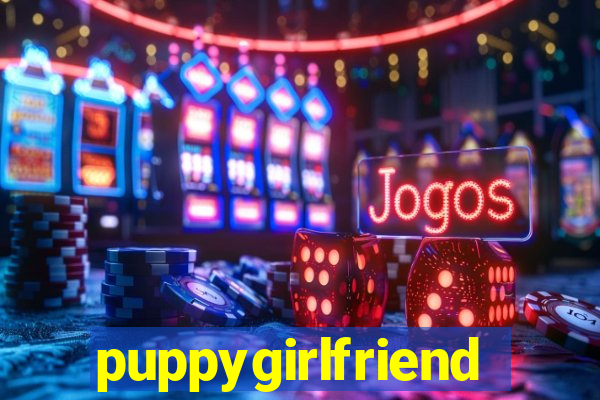 puppygirlfriend