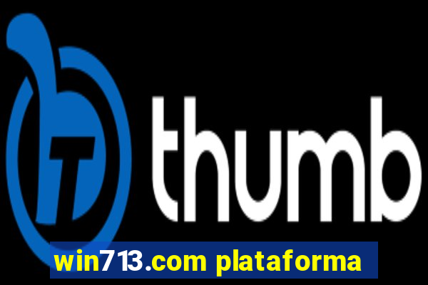 win713.com plataforma