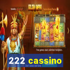 222 cassino