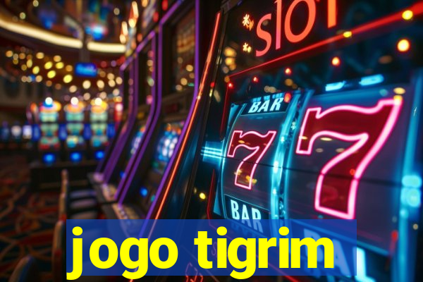 jogo tigrim