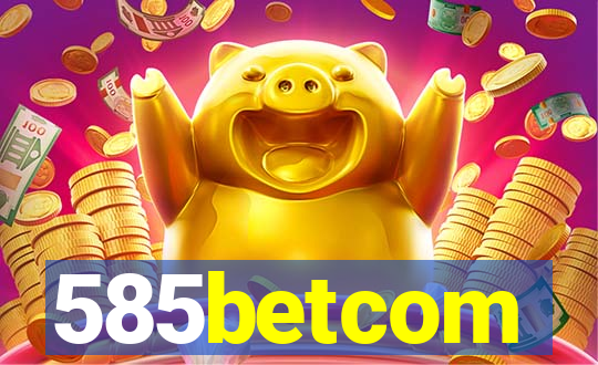 585betcom