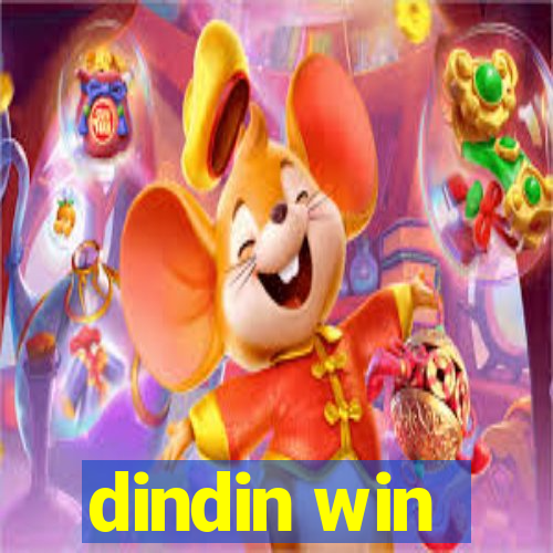 dindin win