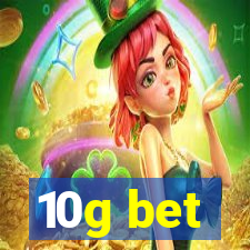 10g bet