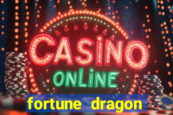 fortune dragon ganho certo