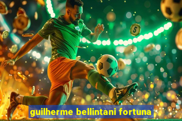 guilherme bellintani fortuna