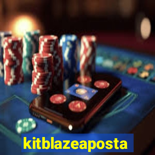 kitblazeaposta