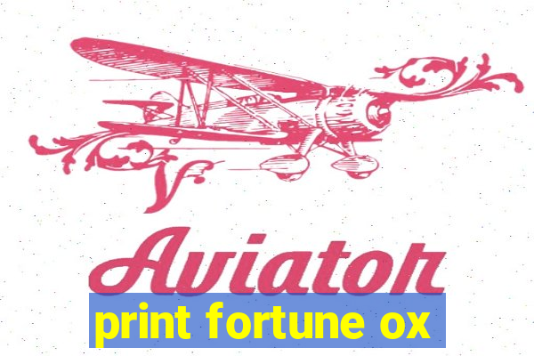 print fortune ox