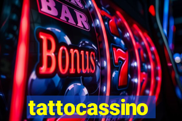 tattocassino