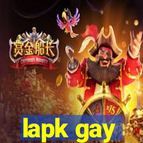 lapk gay