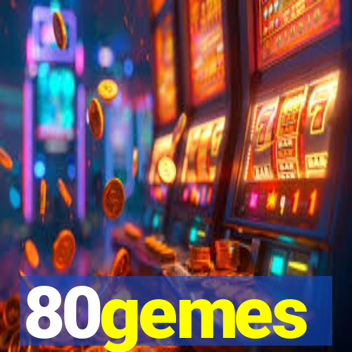 80gemes