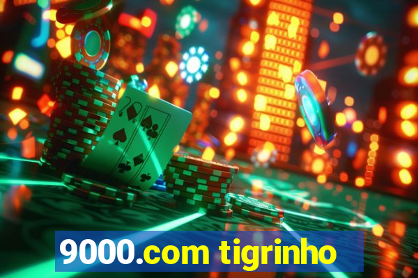 9000.com tigrinho