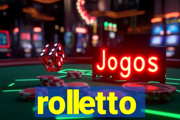 rolletto