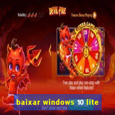 baixar windows 10 lite