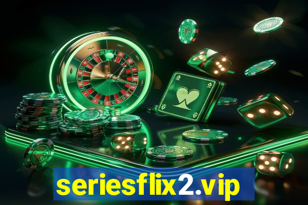 seriesflix2.vip