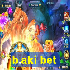 b.aki bet