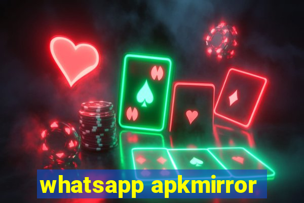 whatsapp apkmirror