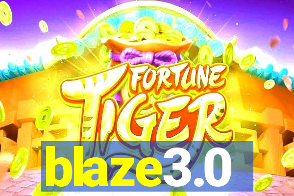 blaze3.0