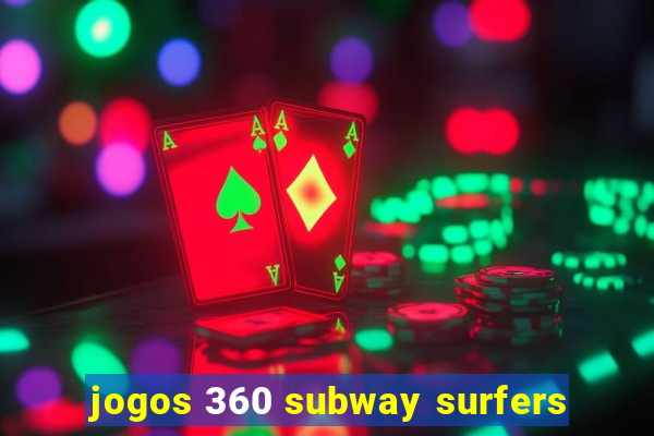 jogos 360 subway surfers