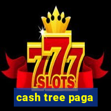 cash tree paga