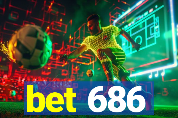 bet 686