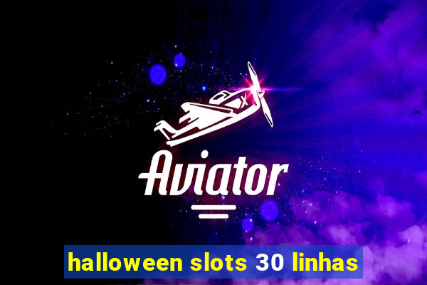 halloween slots 30 linhas