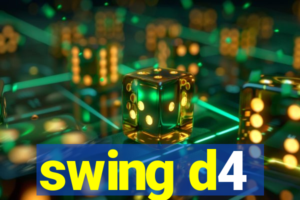 swing d4