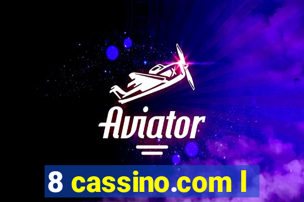 8 cassino.com l