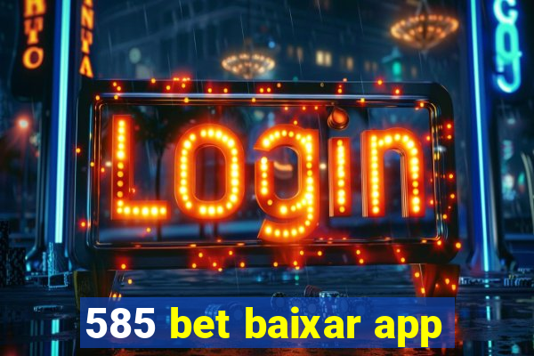 585 bet baixar app