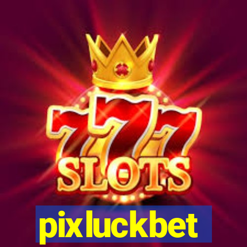 pixluckbet