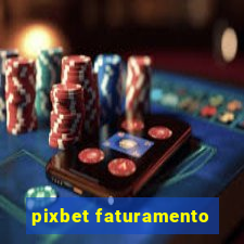 pixbet faturamento