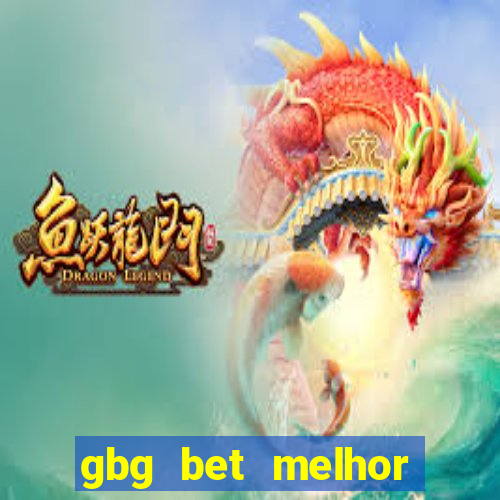 gbg bet melhor horário para jogar