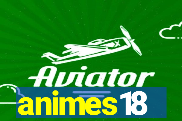 animes18