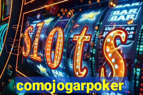 comojogarpoker