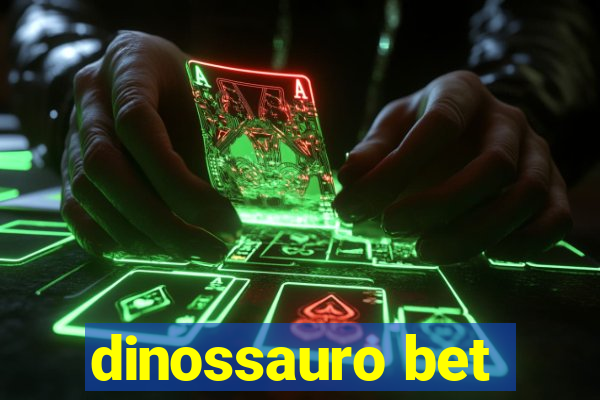 dinossauro bet