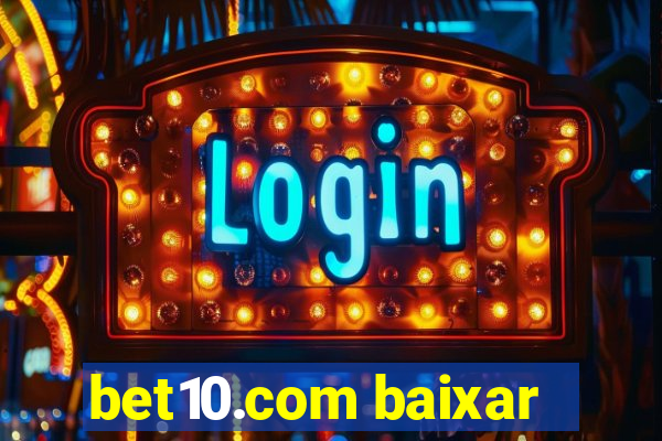 bet10.com baixar