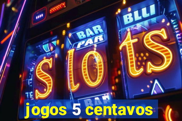 jogos 5 centavos