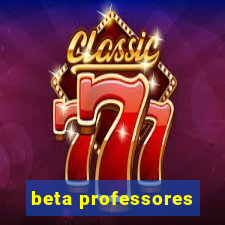 beta professores