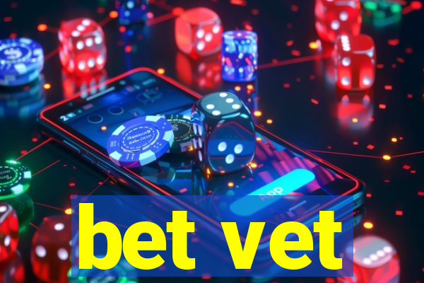 bet vet