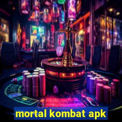 mortal kombat apk