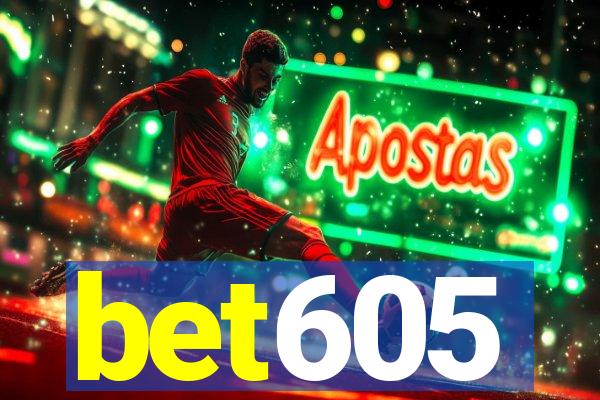 bet605