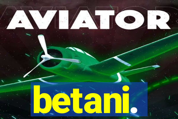 betani.